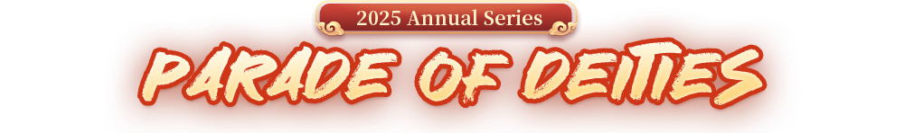 2025 Annual Series - Parade of Deities